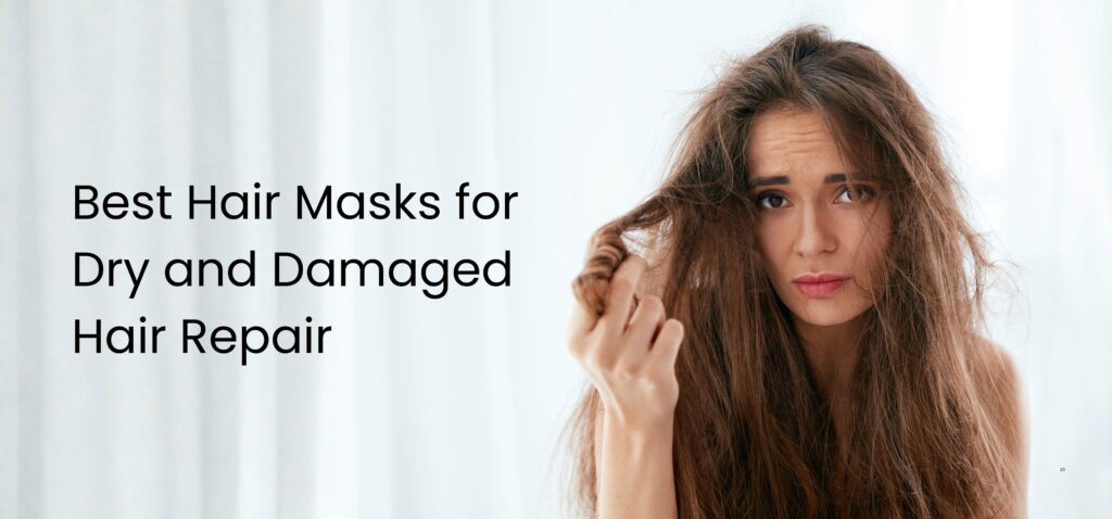 best hair masks for dry and damaged hair repair