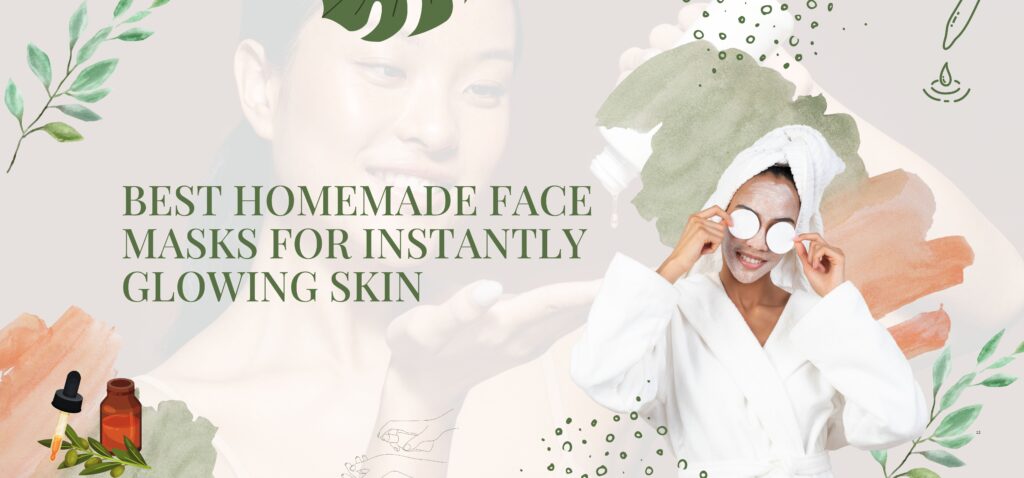 best homemade face masks for instantly glowing skin