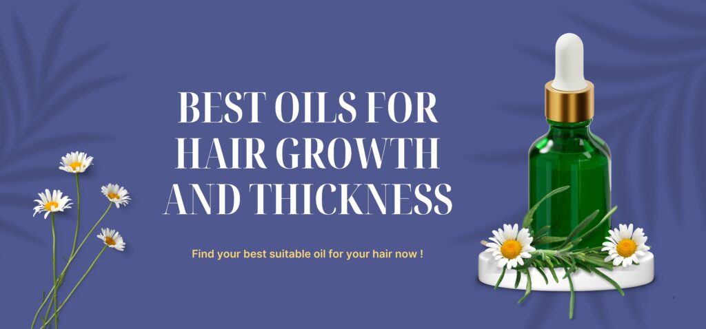 best oils for hair growth and thickness
