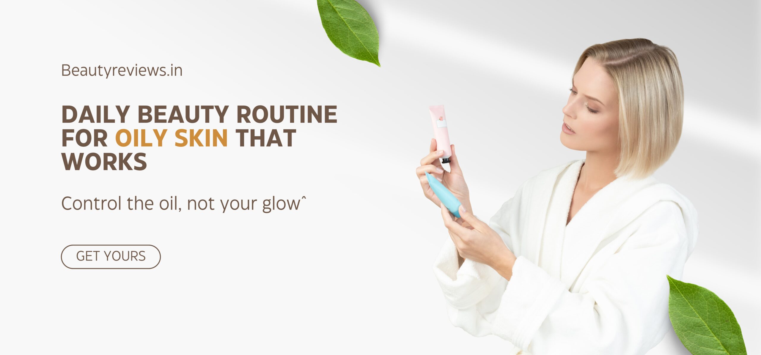 daily beauty routine for oily skin that works