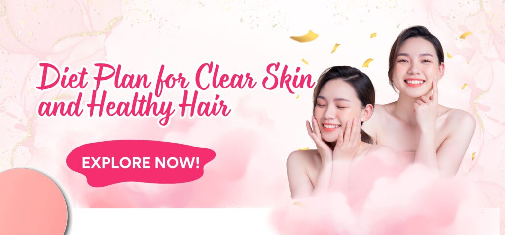 diet plan for clear skin and healthy hair