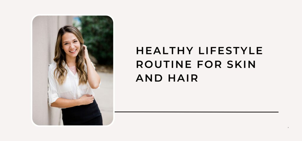 healthy lifestyle routine for skin and hair