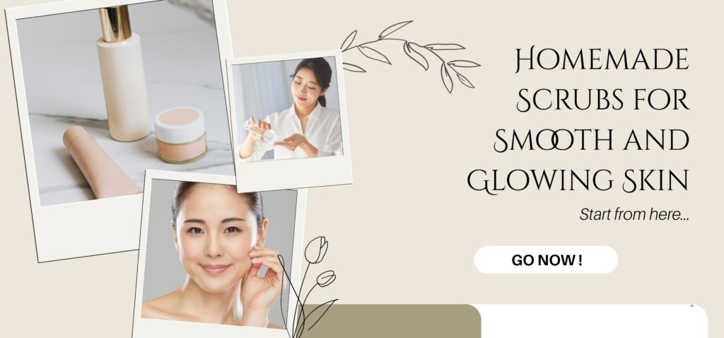 homemade scrubs for smooth and glowing skin