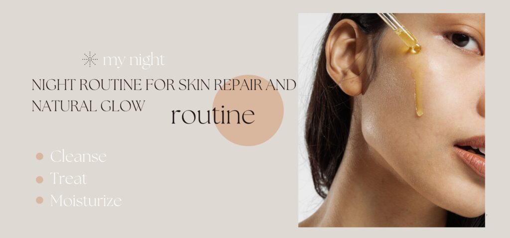 night routine for skin repair and natural glow