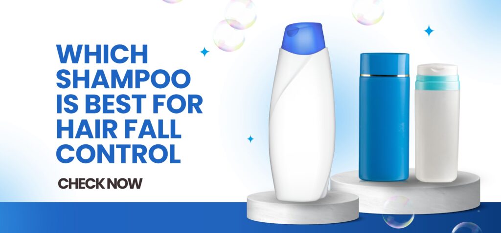which shampoo is best for hair fall control