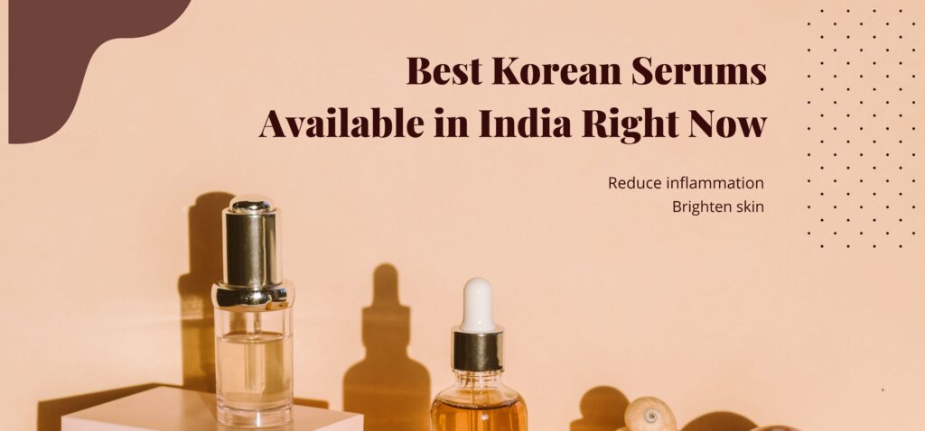 best korean serums available in india right now
