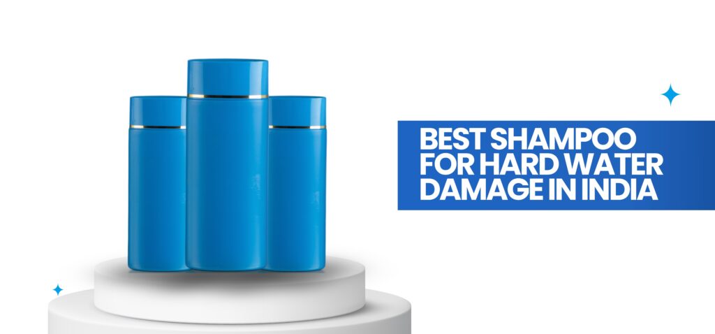 best shampoo for hard water damage in india