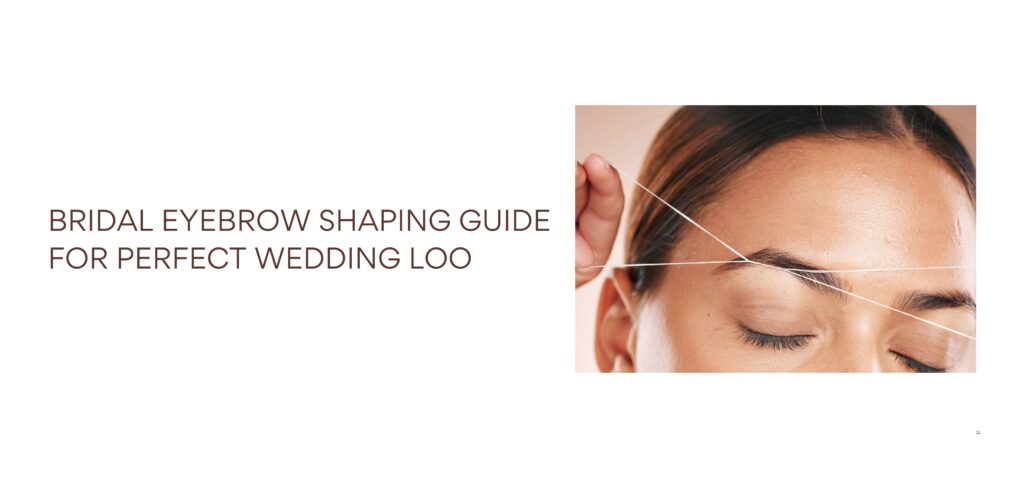 bridal eyebrow shaping guide for perfect wedding look
