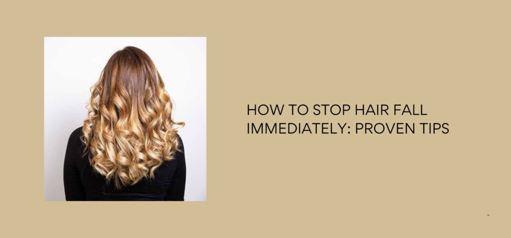how to stop hair fall immediately proven tips