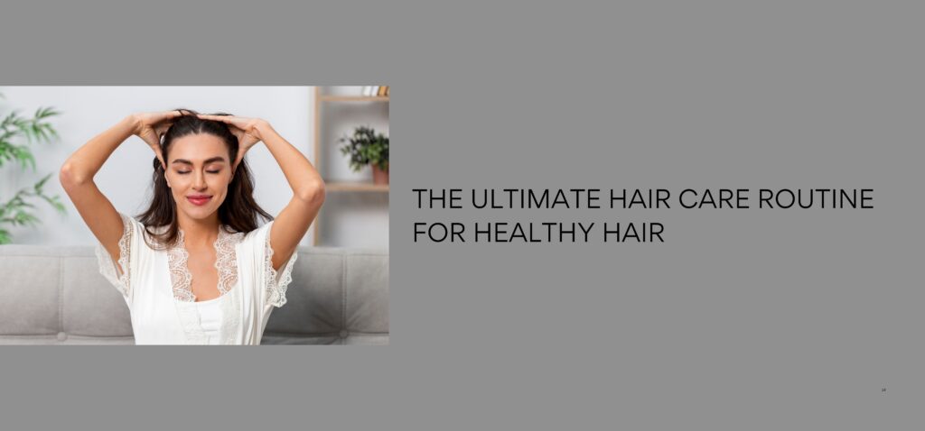 the ultimate hair care routine for healthy hair