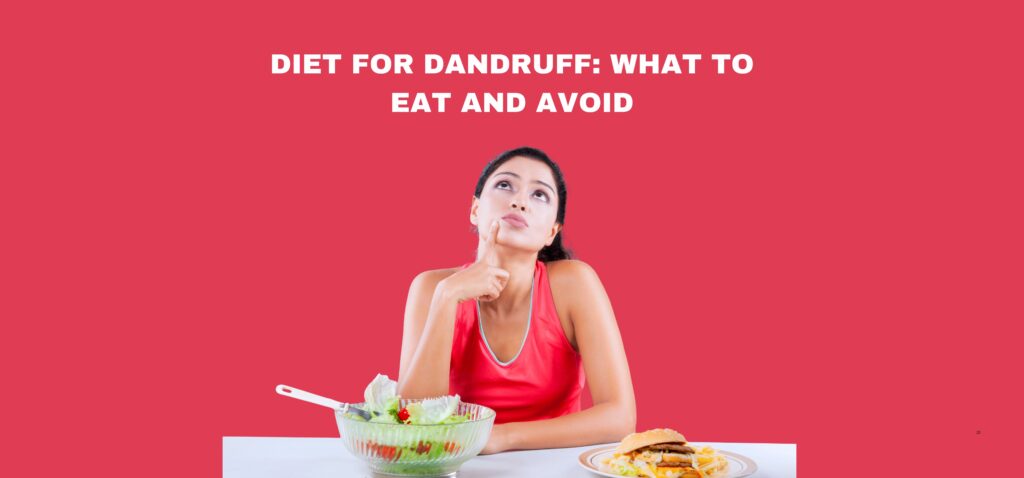Diet for Dandruff What to Eat and Avoid