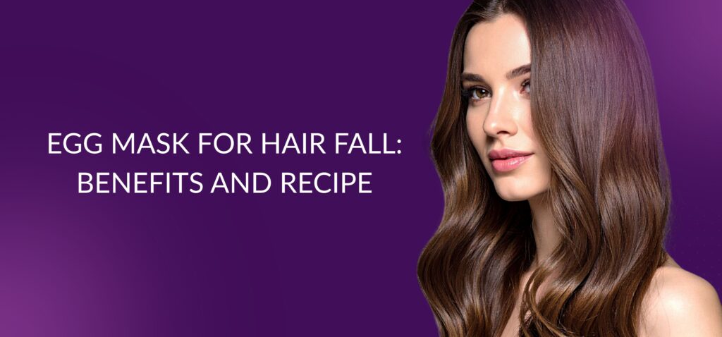 Egg Mask for Hair Fall Benefits and Recipe