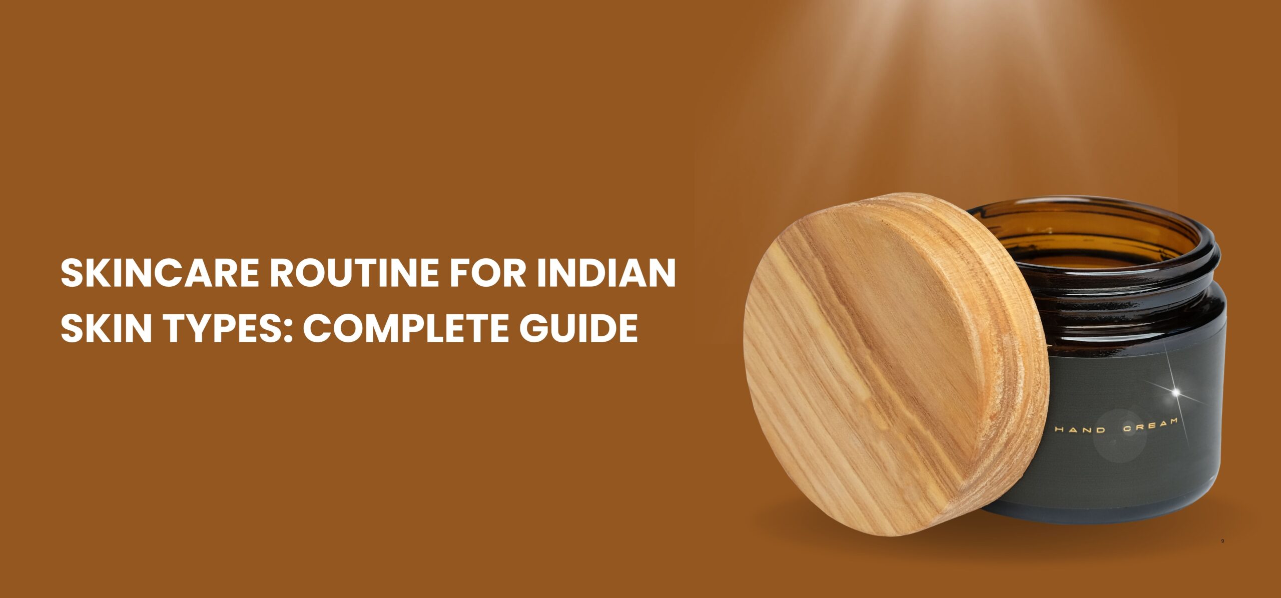 Skincare Routine for Indian Skin Types Complete Guide