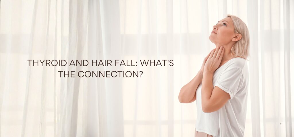Thyroid and Hair Fall What's the Connection